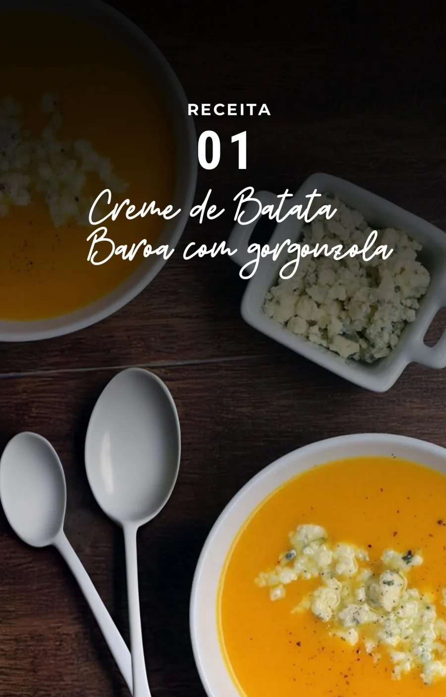 Receita 01 — Creme de Batata Baroa com gorgonzola